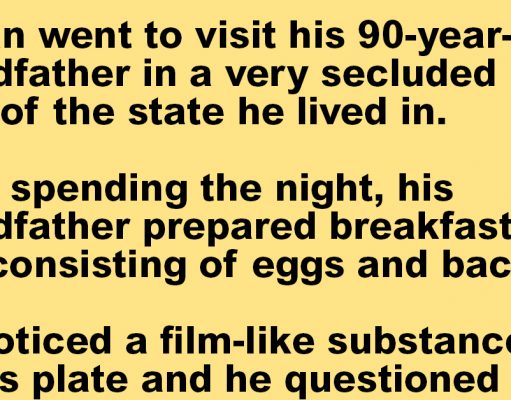A man went to visit his 90-year-old grandfather