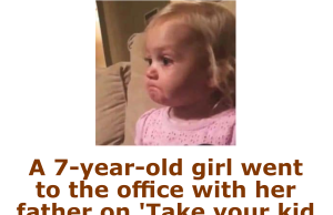 A 7-year-old girl went to work with her father