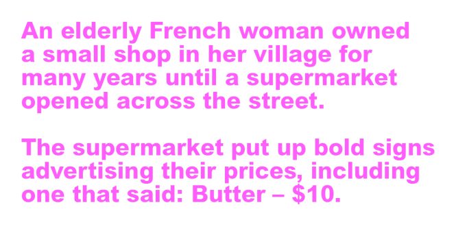 An elderly French woman owned a small shop