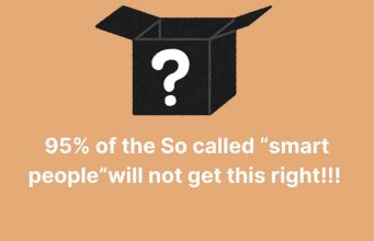 95% of the So called “smart people”will not get this right!!!