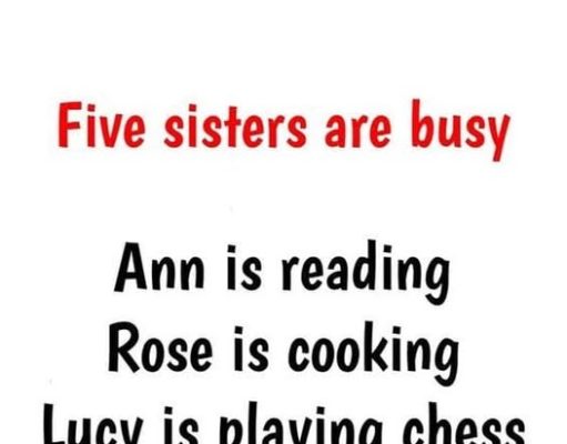 Riddle: There are 5 sisters in a room.